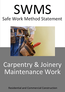 Carpentry & Joinery Maintenance Work SWMS - Construction Safety Wise