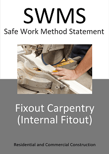 Fixout/Fitout Carpentry Work SWMS - Construction Safety Wise