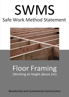 Floor Framing (Working at Height - above 2m) SWMS - Construction Safety Wise